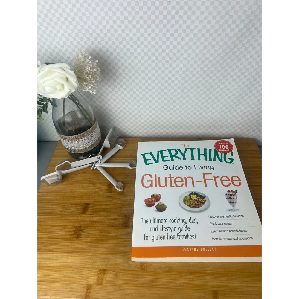 The Everything‎ Guide to Living Gluten-Free Jeanine Friesen Cookbook 100 Recipes